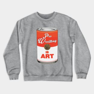 Pro Wrestling is (pop) Art - Colour Crewneck Sweatshirt